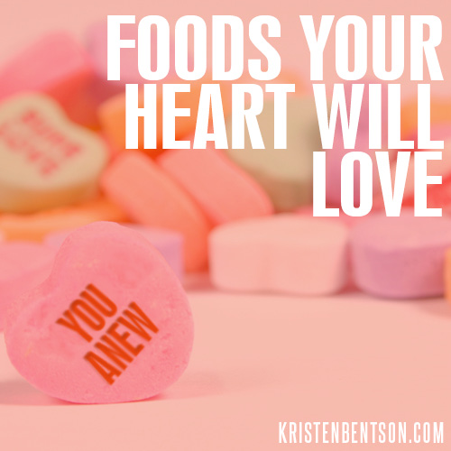 Heart Healthy Foods | KristenBentson.com