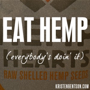 Eating Hemp | Hemp Hearts are Healthy! | KristenBentson.com