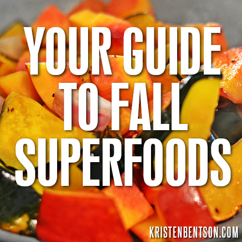 Grab Your Guide to the Top 5 Fall Superfoods (eating fabulous seasonal foods just got easier...)