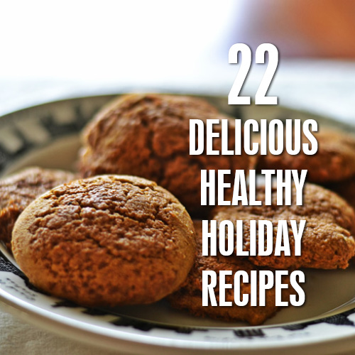 Healthy Holidays Workshop Delicious Healthy Holiday Recipes