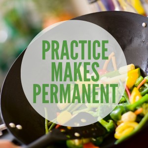 Practice Makes Permanent: Eat Healthy Food and You'll Want to Keep Eating Healthy Food! 