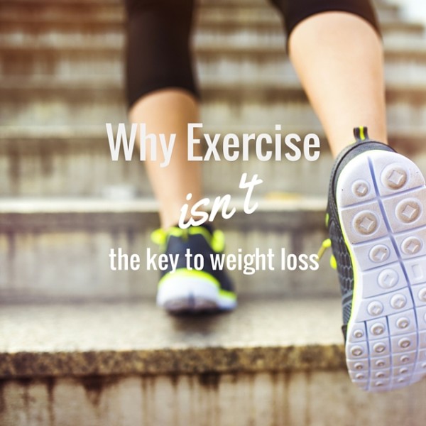 Exercise isn't the key to weight loss